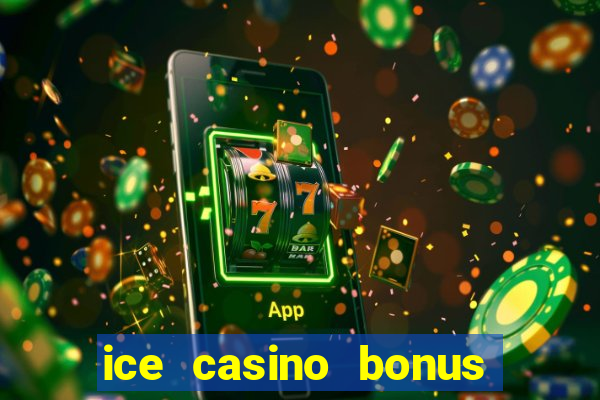 ice casino bonus 25 euro